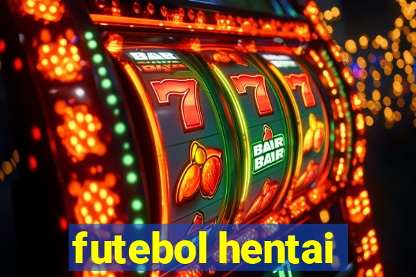 futebol hentai